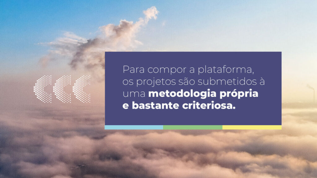 Para compor a plataforma, os projetos são submetidos a uma metodologia própria e bastante criteriosa.
