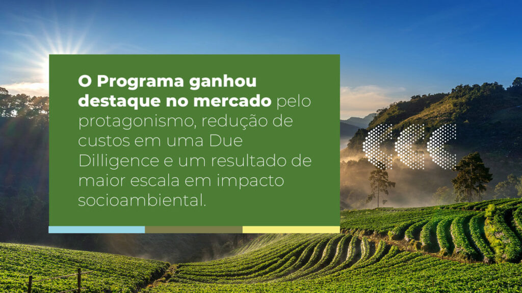 O Programa ganhou destaque no mercado pelo protagonismo, redução de custos em uma Due Dilligence e um resultado de maior escala em impacto socioambiental.